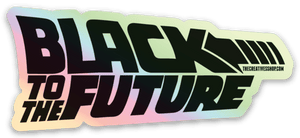 Black To The Future sticker